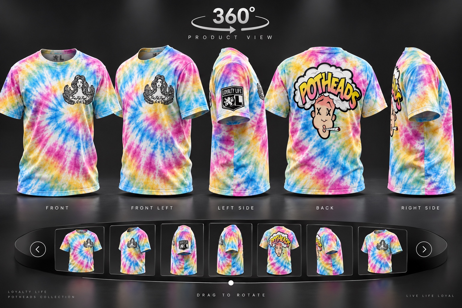 Potheads Tie-Dye — All Angles Loyalty Life T-shirt mockup